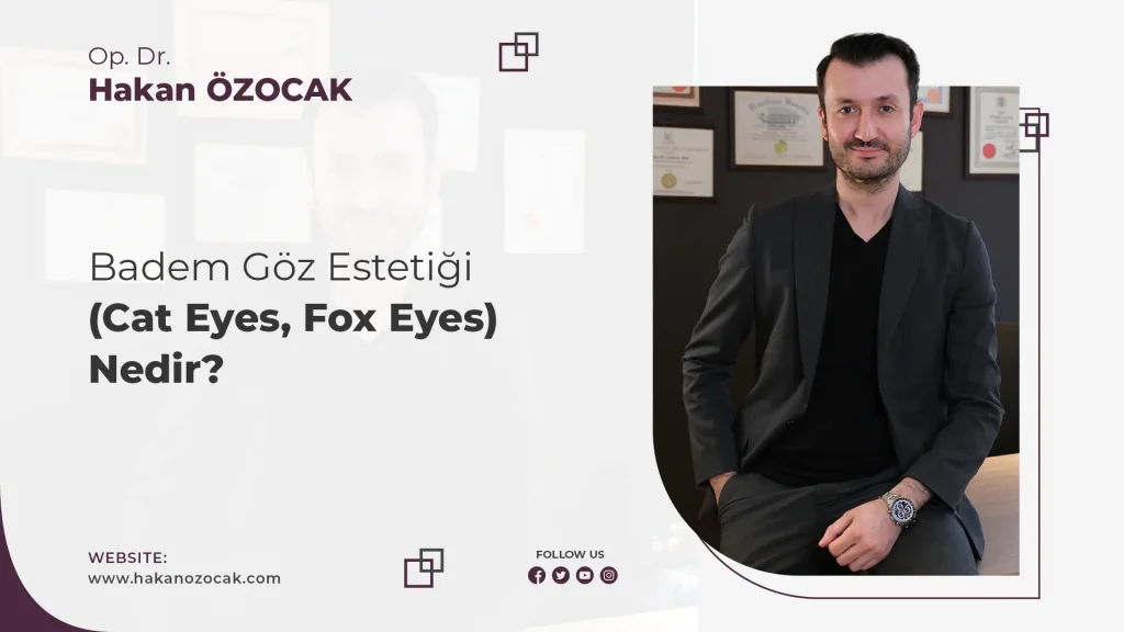 İstanbul Badem Göz Estetiği (Cat Eyes, Fox Eyes) Nedir?