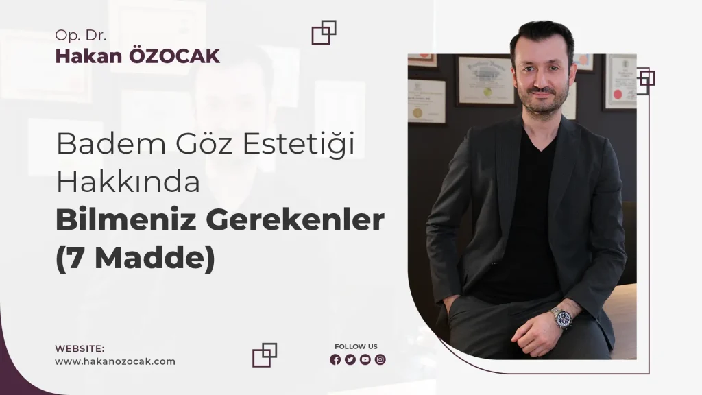 Badem Göz Estetiği Hakkında Bilmeniz Gerekenler (7 Madde)