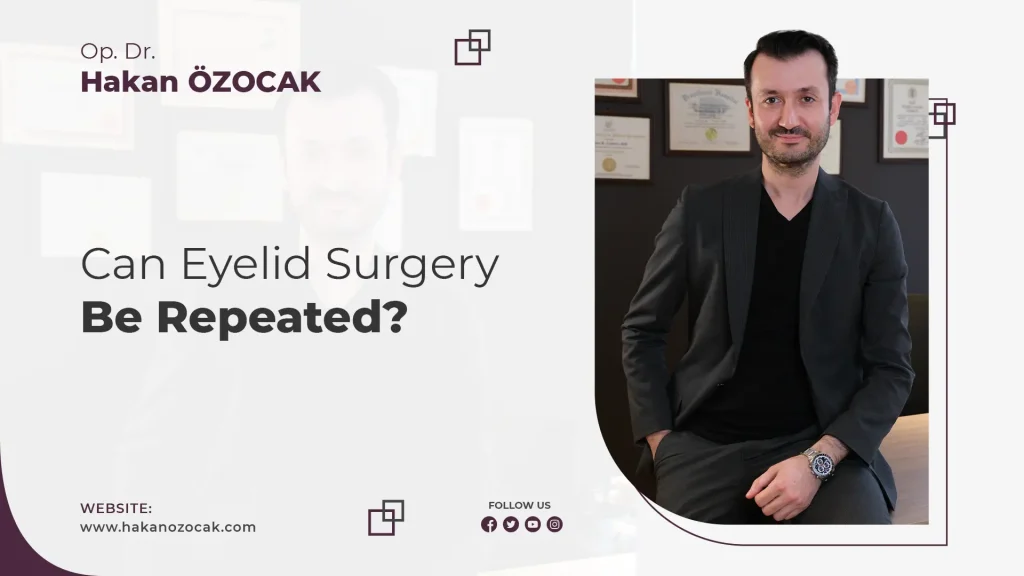 Can Eyelid Surgery Be Repeated?