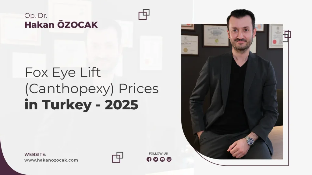 Fox Eye Lift (Canthopexy) Prices in Turkey - 2025 Guide