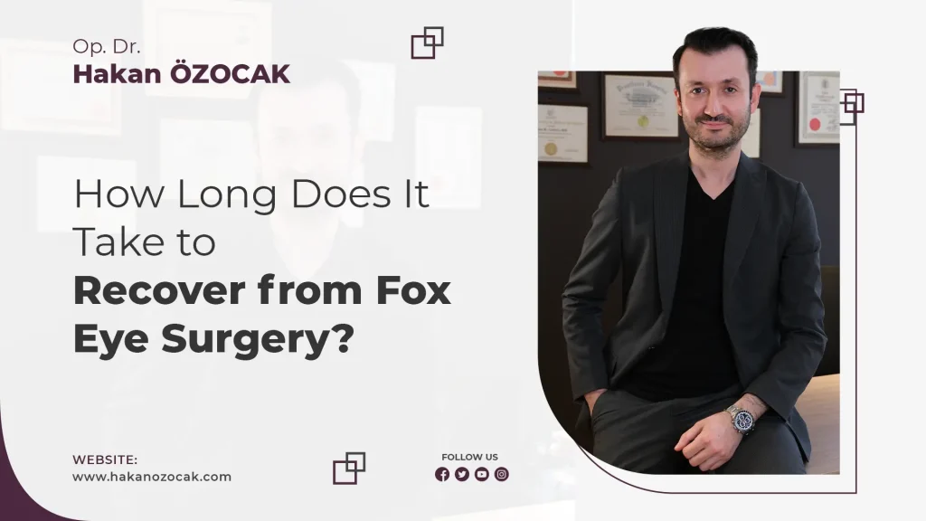 How Long Does It Take to Recover from Fox Eye Surgery?