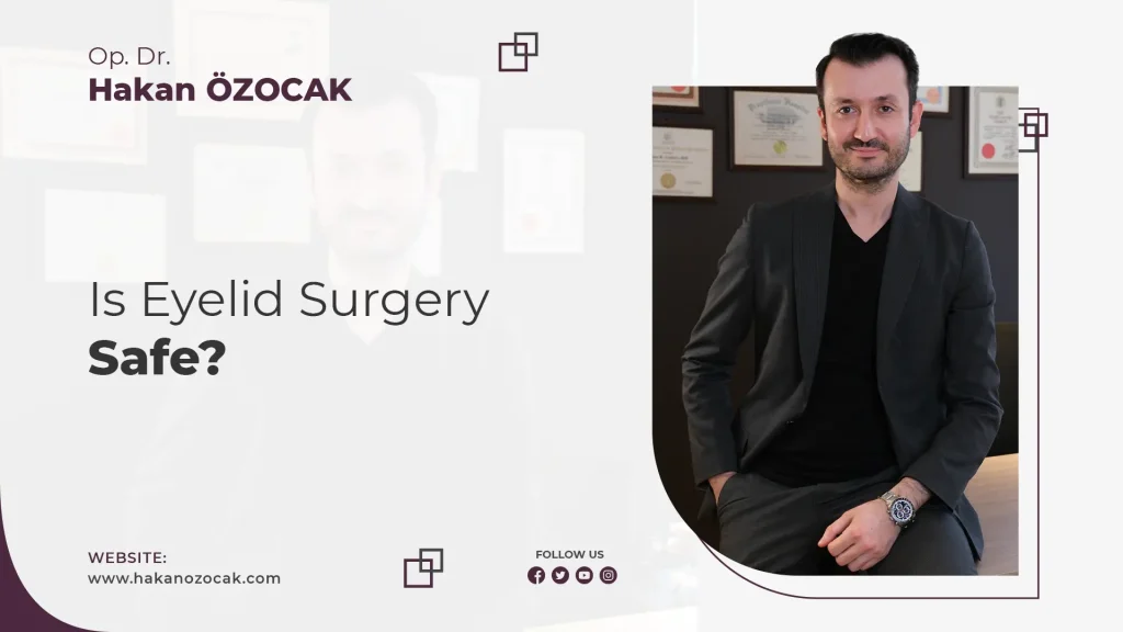 Is Eyelid Surgery Safe?